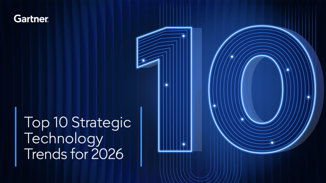 Gartner发布2026年十大战略技术趋势：AI安全平台使用率将达50%以上