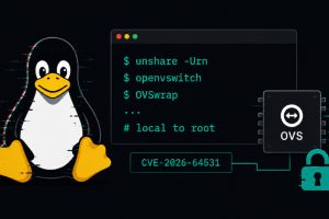 新OVSwrap Linux内核漏洞允许本地用户通过Open vSwitch获取root权限